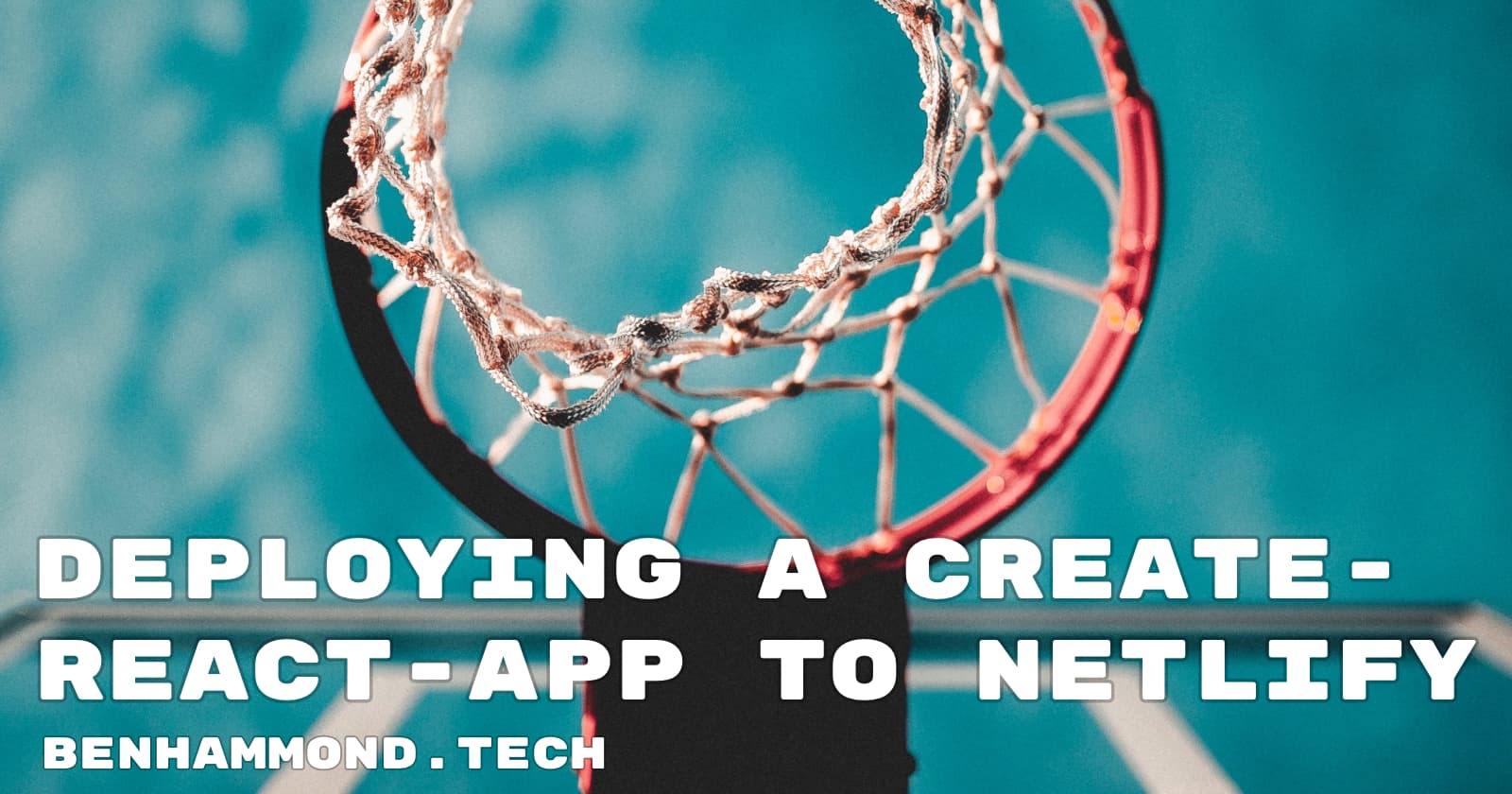 Deploying a Create-React-App to Netlify